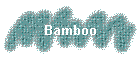 Bamboo